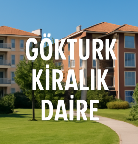 Göktürk Kiralık Daire